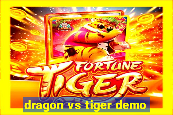 dragon vs tiger demo